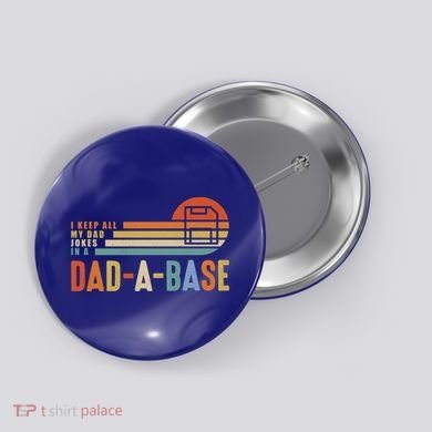 Vintage Dad Cute Gift I Keep All My Dad Jokes In A Dadgreat Giftagreat Gift Base Button