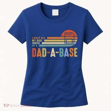 Vintage Dad Cute Gift I Keep All My Dad Jokes In A Dadgreat Giftagreat Gift Base Women's T-Shirt