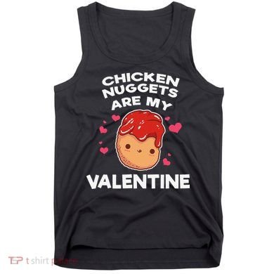 Valentine's Day Chicken Nuggets Funny Nug Food Tank Top