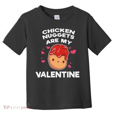 Valentine's Day Chicken Nuggets Funny Nug Food Toddler T-Shirt