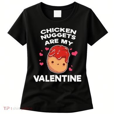 Valentine's Day Chicken Nuggets Funny Nug Food Women's T-Shirt