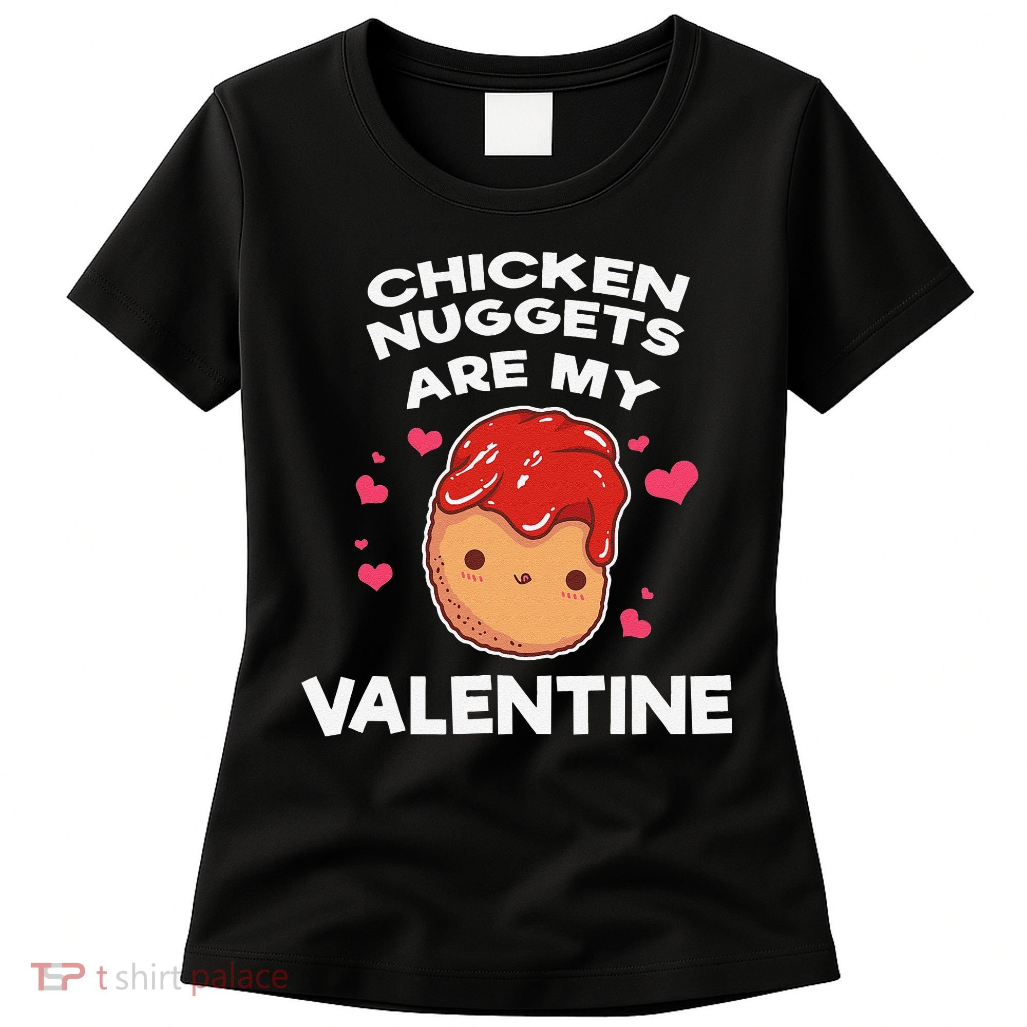 Valentine's Day Chicken Nuggets Funny Nug Food Women's T-Shirt