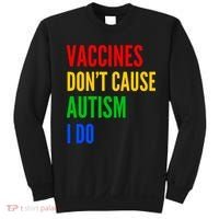 Vaccines Don’T Cause Autism I Do Sweatshirt thumb 0