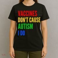 Vaccines Don’T Cause Autism I Do T-Shirt thumb 4