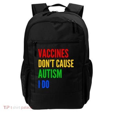 Vaccines Don’T Cause Autism I Do Backpack