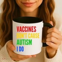 Vaccines Don’T Cause Autism I Do Coffee Mug thumb 3