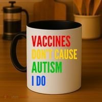 Vaccines Don’T Cause Autism I Do Coffee Mug thumb 4