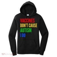 Vaccines Don’T Cause Autism I Do Women's Hoodie thumb 0