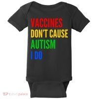 Vaccines Don’T Cause Autism I Do Baby Bodysuit thumb 0
