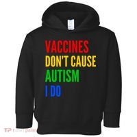 Vaccines Don’T Cause Autism I Do Toddler Hoodie thumb 0
