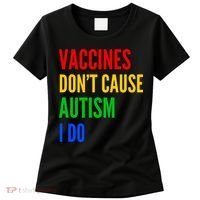Vaccines Don’T Cause Autism I Do Women's T-Shirt thumb 0