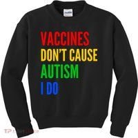 Vaccines Don’T Cause Autism I Do Kids Sweatshirt thumb 0