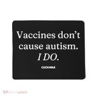 Vaccines Don’T Cause Autism I Do Mousepad thumb 0