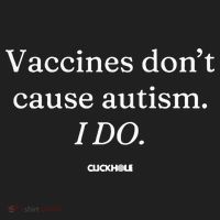 Vaccines Don’T Cause Autism I Do Hat thumb 2