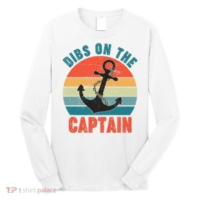 Vintage Distressed Dibs On The Captain Long Sleeve Shirt