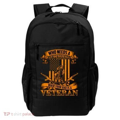 Veteran Dad Design Who Needs A Superhero Backpack