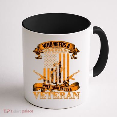 Veteran Dad Design Who Needs A Superhero Coffee Mug back