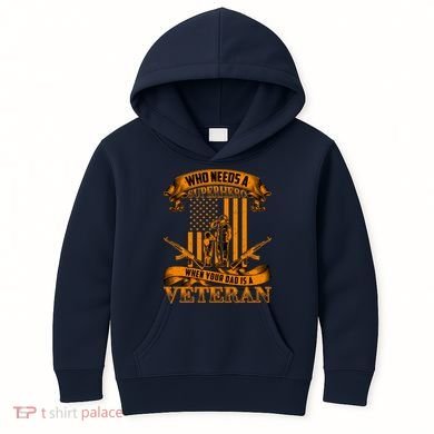 Veteran Dad Design Who Needs A Superhero Kids Hoodie