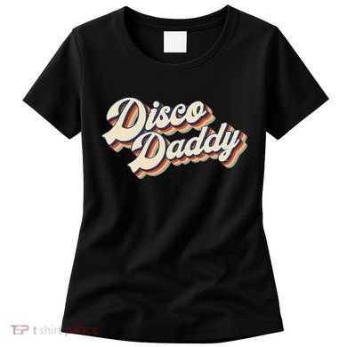 Vintage Disco Daddy Retro Matching 60S 70s Women's T-Shirt