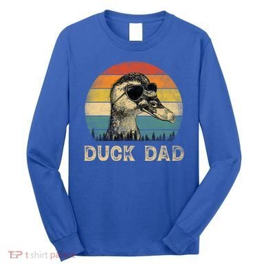 Vintage Duck Dad Duck Lovers Daddy FatherS Day Long Sleeve Shirt