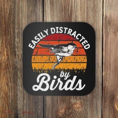 Vintage Distressed Easily Distracted By Birds Funny Bird Coaster