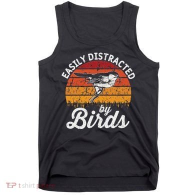 Vintage Distressed Easily Distracted By Birds Funny Bird Tank Top