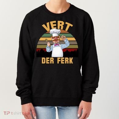 Vert Der Ferk Swedish Chef Vintage Funny Women's Sweatshirt