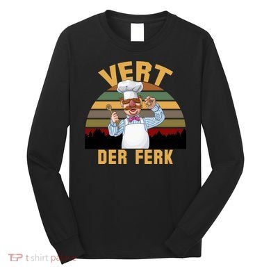 Vert Der Ferk Swedish Chef Vintage Funny Long Sleeve Shirt