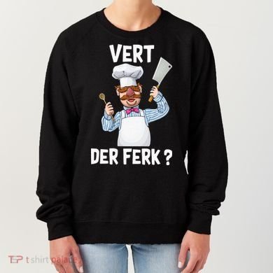 Vert Der Ferk The Swedish Chef Women's Sweatshirt