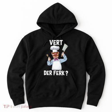 Vert Der Ferk The Swedish Chef Hoodie