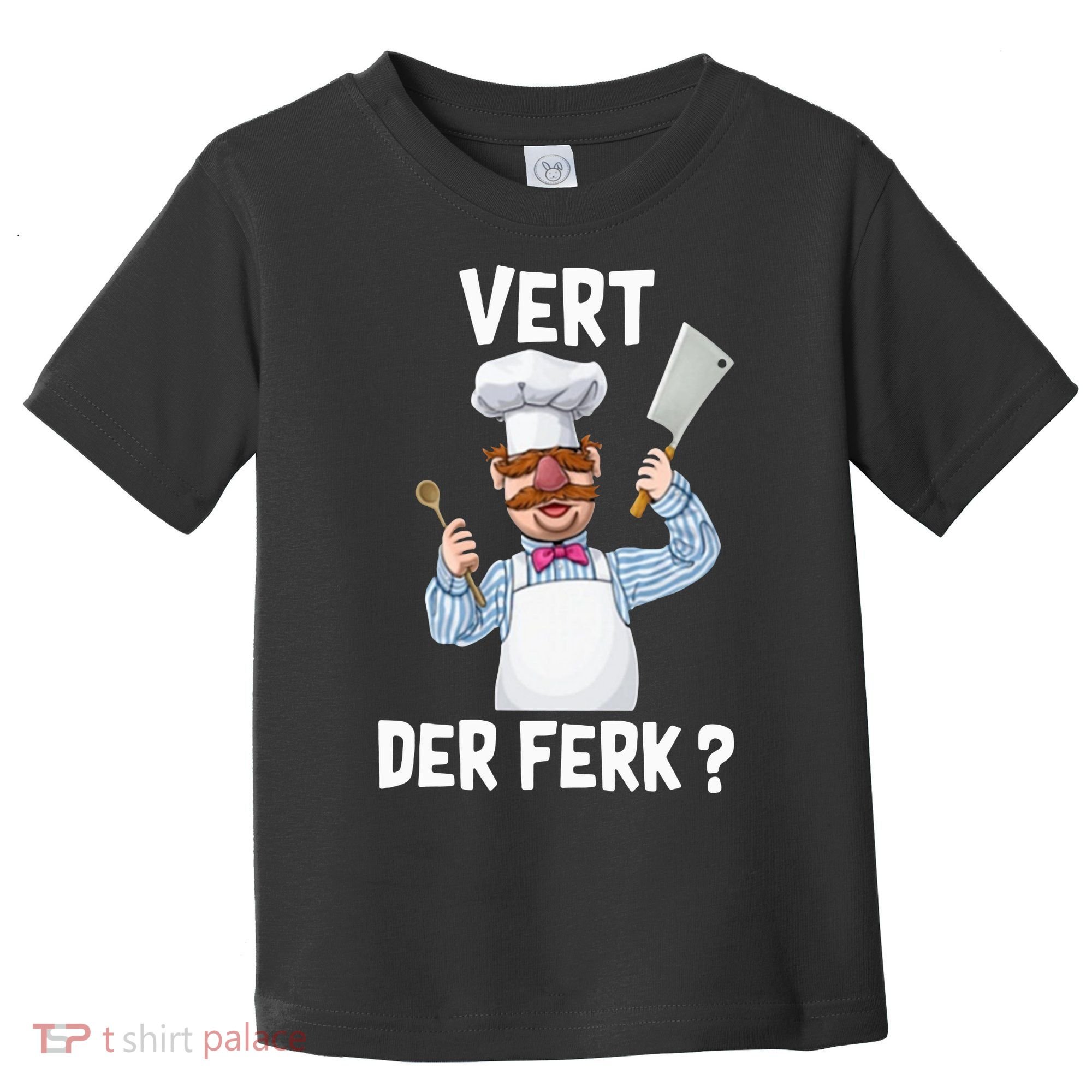 Vert Der Ferk The Swedish Chef Toddler T-Shirt