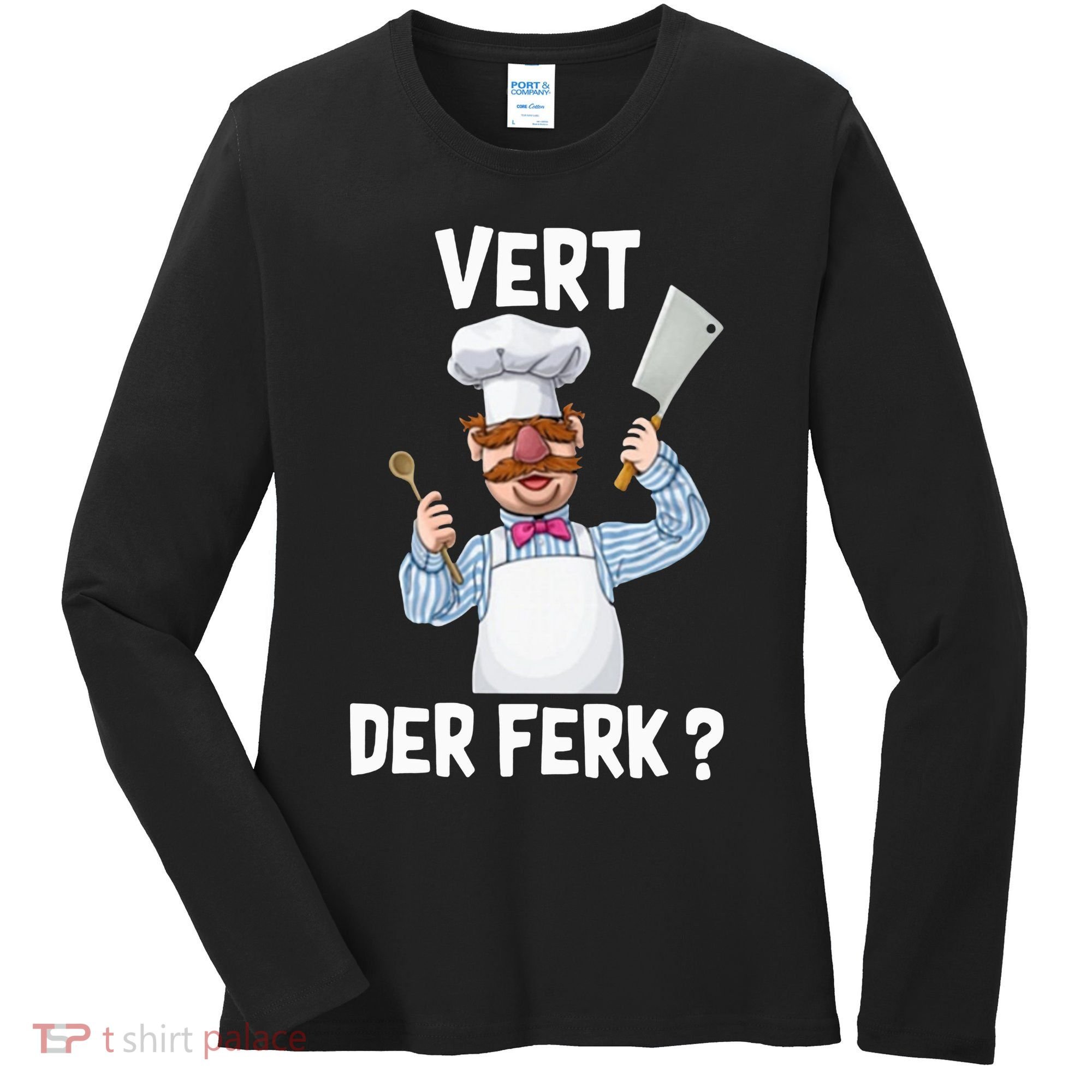 Vert Der Ferk The Swedish Chef Women's Long Sleeve Shirt