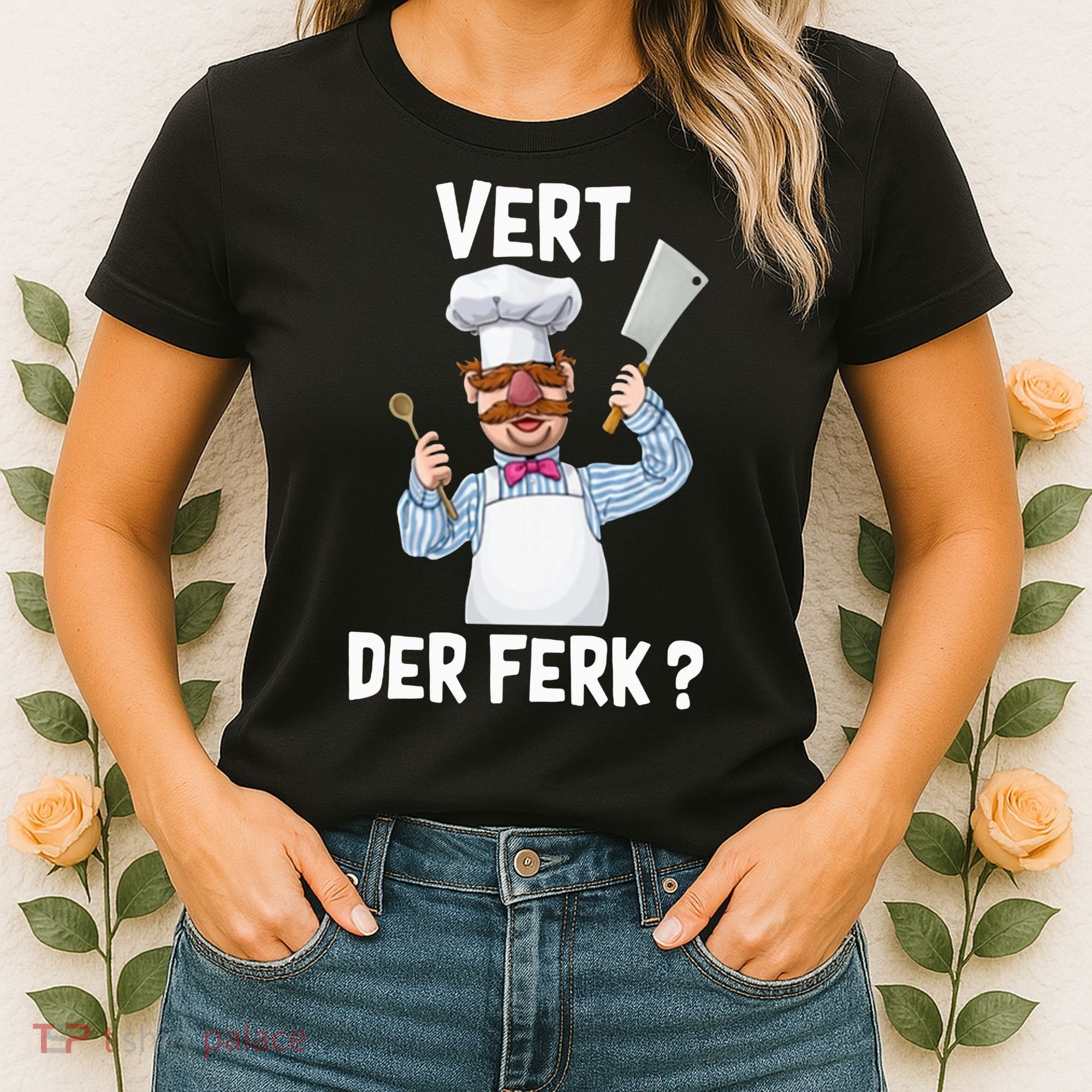 Vert Der Ferk The Swedish Chef Women's T-Shirt