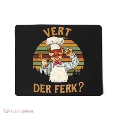 Vert Der Ferk Swedish Chef Vintage Funny Mousepad