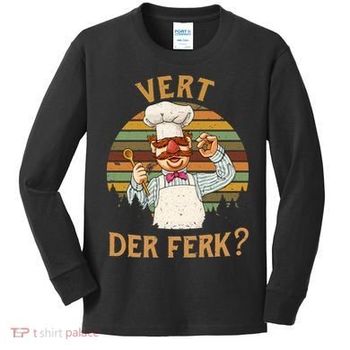 Vert Der Ferk Swedish Chef Vintage Funny Kids Long Sleeve Shirt