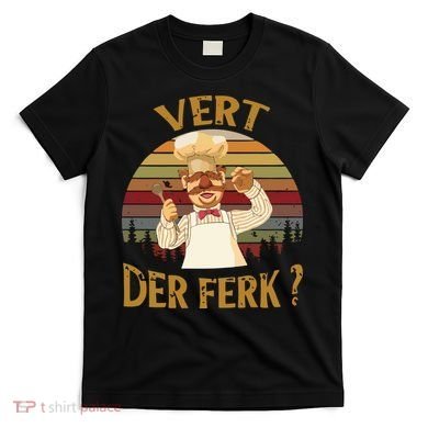 Vert Der Ferk Chef Funny Swedish Sunset Vintage T-Shirt