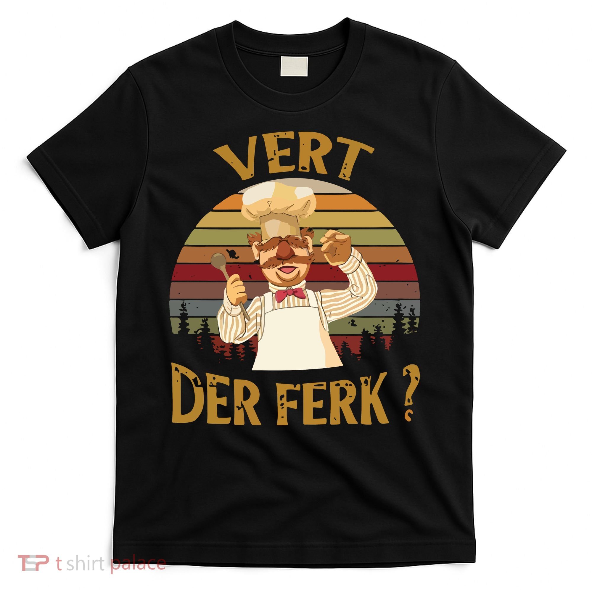 Vert Der Ferk Chef Funny Swedish Sunset Vintage T-Shirt