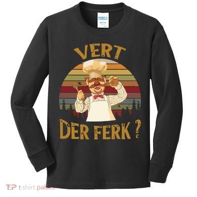 Vert Der Ferk Chef Funny Swedish Sunset Vintage Kids Long Sleeve Shirt