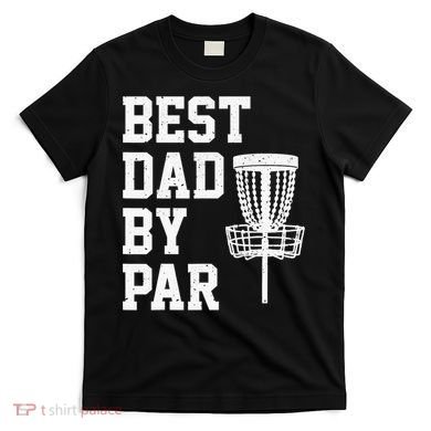 Vintage Disc Golf Dad Gift Best Dad By Par Disk Golf T-Shirt