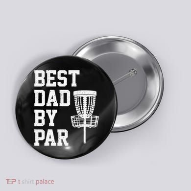 Vintage Disc Golf Dad Gift Best Dad By Par Disk Golf Button