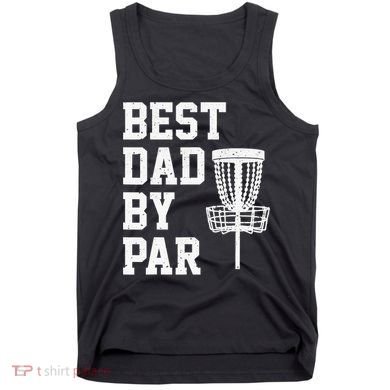 Vintage Disc Golf Dad Gift Best Dad By Par Disk Golf Tank Top