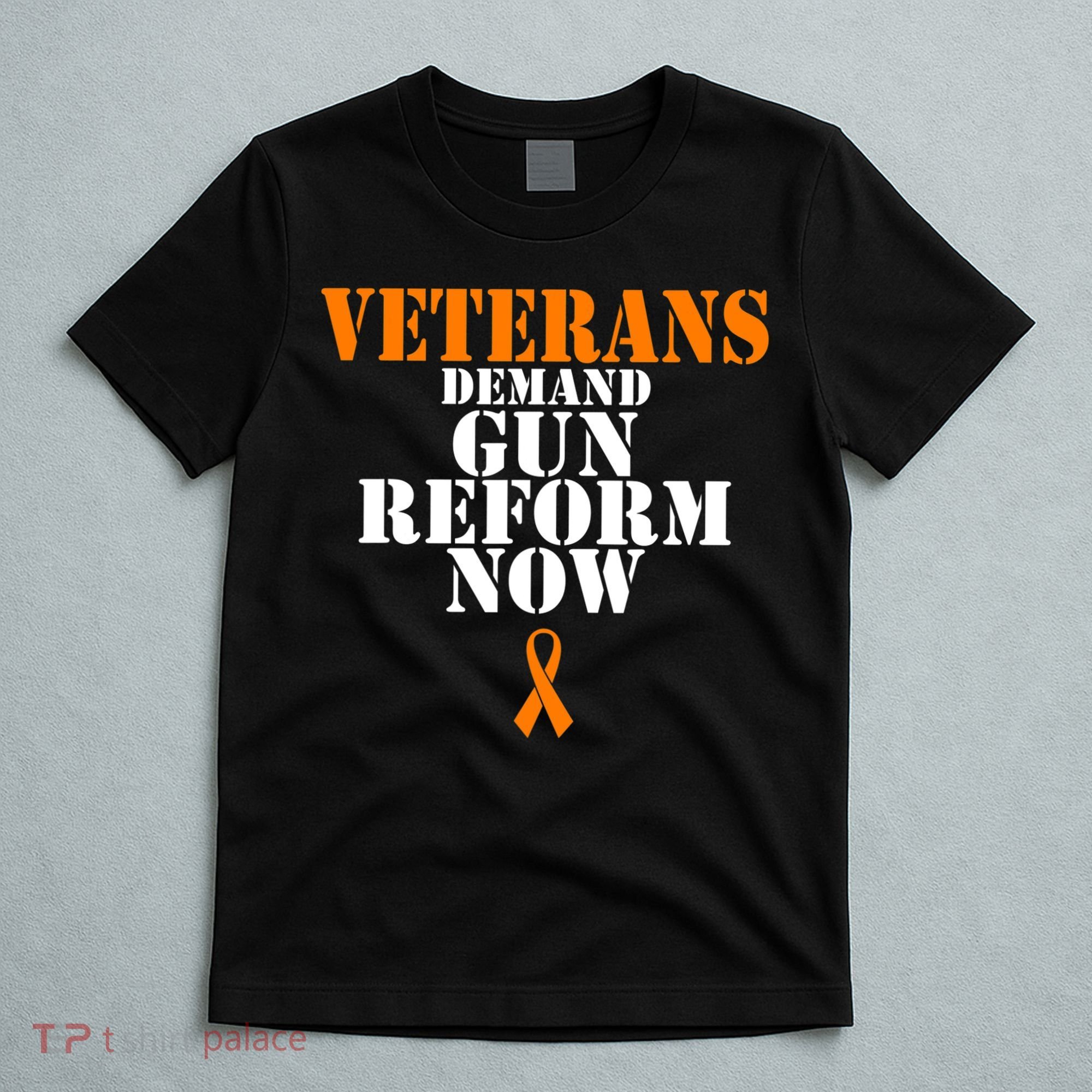 Veterans Demand Gun Reform Now Anti Gun Violence T-Shirt