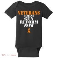 Veterans Demand Gun Reform Now Anti Gun Violence Baby Bodysuit thumb 0
