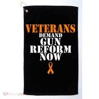 Veterans Demand Gun Reform Now Anti Gun Violence Golf Towel thumb 0