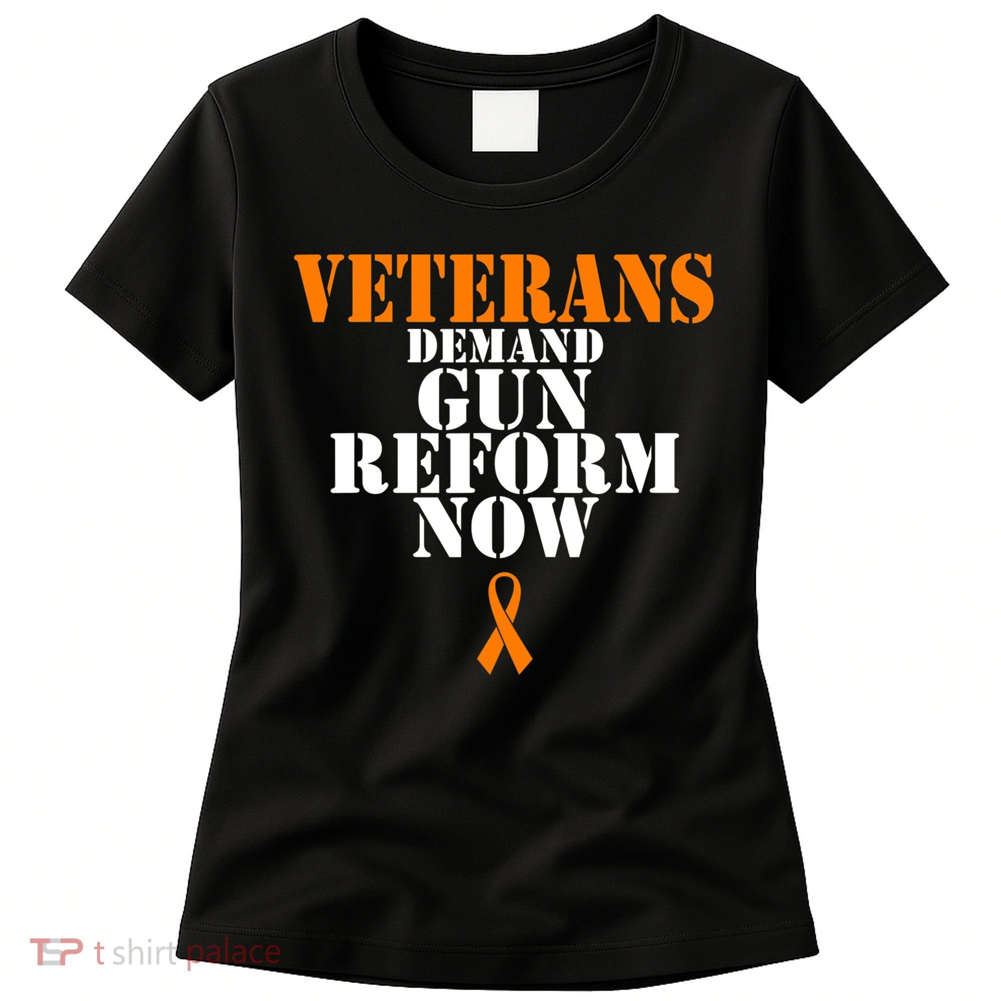 Veterans Demand Gun Reform Now Anti Gun Violence Women's T-Shirt