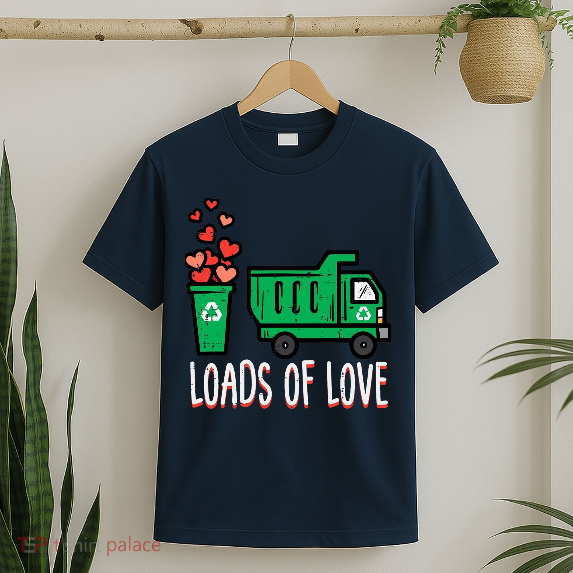 Valentines Day Garbage Truck Loads Of Love T-Shirt