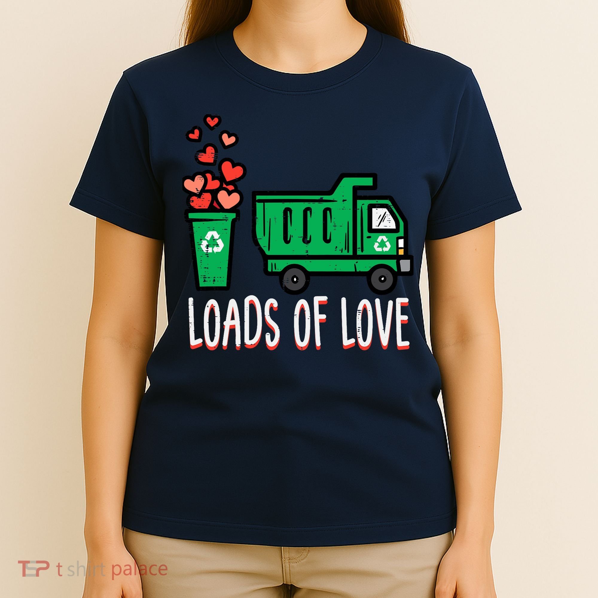 Valentines Day Garbage Truck Loads Of Love T-Shirt