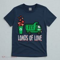Valentines Day Garbage Truck Loads Of Love T-Shirt thumb 5