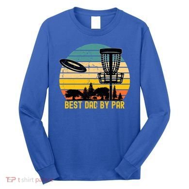 Vintage Disc Golf Dad Present Best Dad By Par Disk Golf Gift Long Sleeve Shirt