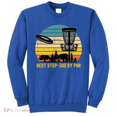 Vintage Disc Golf Dad Present Best Stepdad By Par Disk Golf Gift Sweatshirt